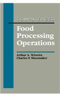 Computerized Food Processing Operations