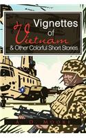 Vignettes of Vietnam & Other Colorful Short Stories