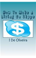 How To Make A Living On Skype