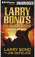 Larry Bond's Red Dragon Rising: Shock of War