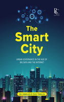 Smart City: Urban Governance in the Age of Big Data and the Internet