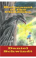 Holocaust of the Childlike