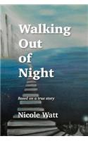 Walking Out of Night