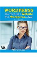 How To Build a Website With WordPress...Fast! (3rd Edition - Read2Learn Guides)