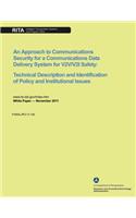 Approach to Communications Security for a Communications Data Delivery System for V2V/V2I Safety: Technical Description and Identification of Policy and Institutional Issues