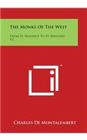 Monks of the West: From St. Benedict to St. Bernard V2
