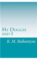 My Doggie and I