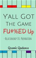 Y'all Got The Game Fu#%ed Up