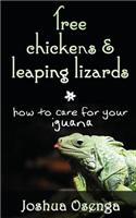 Tree Chickens & Leaping Lizards: How to Care for Your Iguana: How to Care for Your Iguana