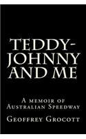 Teddy-Johnny and me.