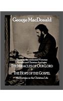 Miracles of Our Lord & The Hope of the Gospel