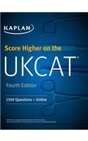 Score Higher on the UKCAT: 1500 Questions with the Book, 3 Mock Exams and Online Question Bank