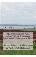 Recomendações para a Gestão de Resíduos Sólidos no Estado do Acre