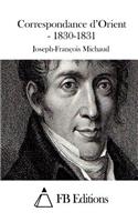 Correspondance d'Orient - 1830-1831