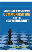 Strategic Programme Communication and the New Media Drift