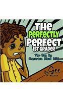 The Perfectly Perfect 1st Grader: The day my classroom stood still(The Perfectly Perfect 1st Grader)