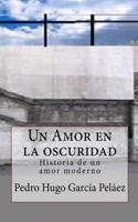 Un Amor En La Oscuridad