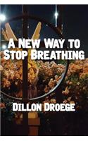 A New Way to Stop Breathing: (English)