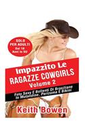 Impazzito Le Ragazze Cowgirls Volume 2: Foto Sexy E Bollenti Di Cowgirl in Lingerie: Foto Sexy E Bollenti Di Cowgirl in Lingerie