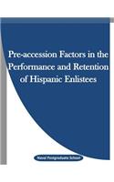 Pre-accession Factors in the Performance and Retention of Hispanic Enlistees