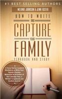 How to Write and Capture Your Family Yearbook and Story