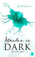 Master is dark 4 Riptide Love