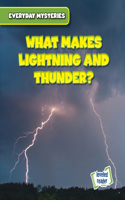 What Makes Lightning and Thunder?