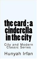 The Card: A Cinderella in the City: Volume 1 (City and Modern Classic)