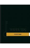 C.O.D. Clerk Work Log: Work Journal, Work Diary, Log - 131 pages, 8.5 x 11 inches(Key Work Logs/Work Log)
