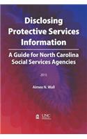 Disclosing Protective Services Information