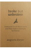 Broke But Unbroken