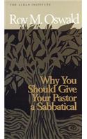 Why You Should Give Your Pastor a Sabbatical
