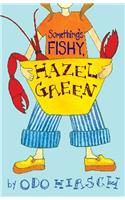 Something's Fishy, Hazel Green