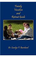 Family Vacation and Retreat Guide