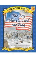 Boy Who Carried the Flag (We Both Read(hardcover))
