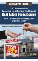 Complete Guide to Locating, Negotiating, and Buying Real Estate Foreclosures: What Smart Investors Need to Know: What Smart Investors Need to Know Explained Simply
