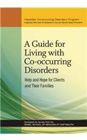 A Guide for Living With Co-occurring Disorders