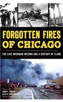 Forgotten Fires of Chicago