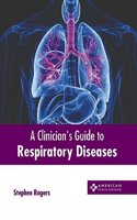 Clinician's Guide to Respiratory Diseases