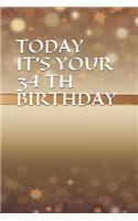 Today It's Your 34 Th Birthday