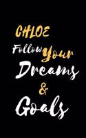 CHLOE Follow Your Dreams & Goals