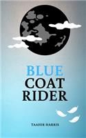 Blue Coat Rider