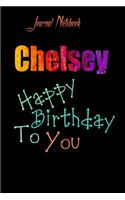 Chelsey: Happy Birthday To you Sheet 9x6 Inches 120 Pages with bleed - A Great Happy birthday Gift