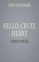 Hello, Cruel Heart