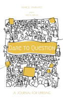 Dare to Question