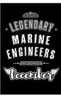 Legendary Marine Engineers are born in December: Blank Lined profession Journal Notebooks Diary as Appreciation, Birthday, Welcome, Farewell, Thank You, Christmas, Graduation gifts. for workers & f