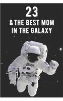 23 & The Best Mom In The Galaxy