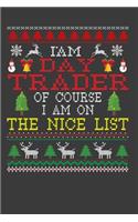 I Am Day Trader Of Course I am On The Nice List