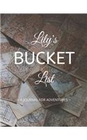 Lily's Bucket List: A Creative, Personalized Bucket List Gift For Lily To Journal Adventures. 8.5 X 11 Inches - 120 Pages (54 'What I Want To Do' Pages and 66 'Places I