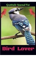 Gratitude Journal for Bird Lover: Bird Daily Gratitude Journal For Kids, to Write, Draw In. Fun Diary, Happy Dreams for Birthday Gift